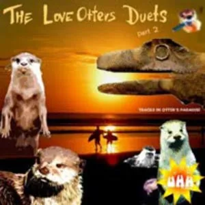 the love otters duets part II