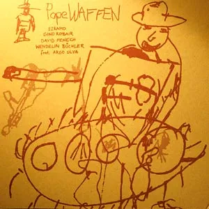 Gino Robair + Wendelin Büchler + David Fenech + Ezramo - PopeWaffen