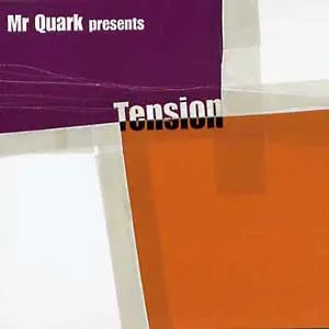 Mr Quark - Tension