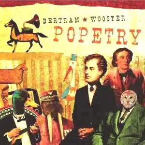 Bertram Wooster - Popetry
