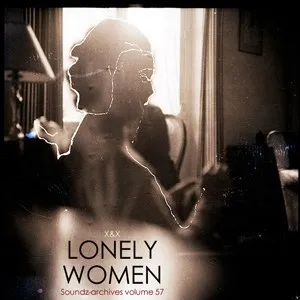 Soundz archives volume 57 : Lonely Women
