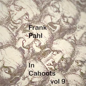 Frank Pahl – In Cahoots Volume 9