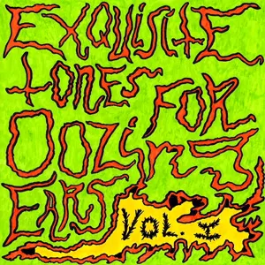Exquisite Tones for Oozing Ears - Vol. I